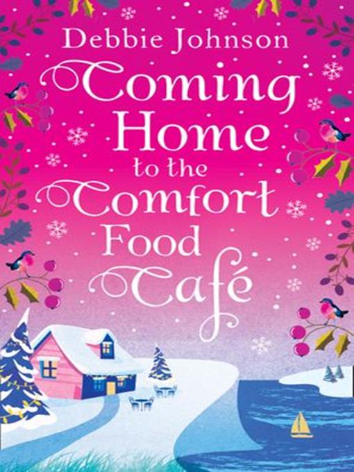 Title details for Coming Home to the Comfort Food Cafe by Debbie Johnson - Available